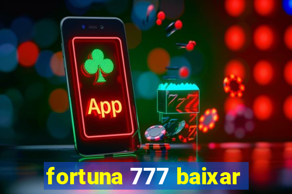 fortuna 777 baixar